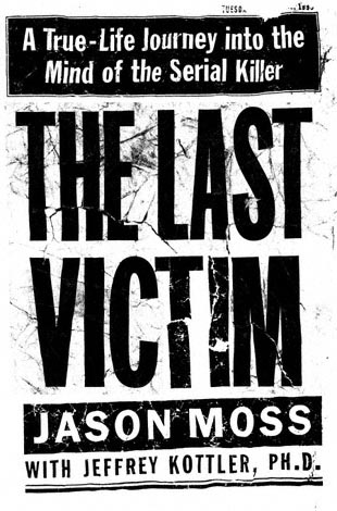 Title details for The Last Victim by Jason Moss - Available